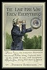 The Last Man Who Knew Everything by Andrew Robinson