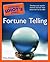 The Complete Idiot's Guide to Fortune Telling by Diane Ahlquist