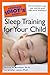 The Complete Idiot's Guide to Sleep Training for Your Child