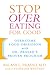 Stop Overeating for Good by Catherine Whitney