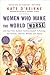 Women Who Make the World Worse: and How Their Radical Feminist Assault Is Ruining Our Schools, Families, Military, and Sports