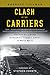 Clash of the Carriers: The ...