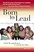Born to Lead