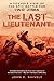 The Last Lieutenant: A Foxhole View of the Epic Battle for Iwo Jima