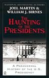 The Haunting of the Presidents by Joel Martin