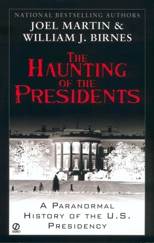 The Haunting of the Presidents: A Paranormal History of the U.S. Presidency (Mass Market Paperback)