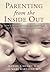 Parenting from the Inside Out by Daniel J. Siegel