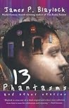 13 Phantasms and Other Stories