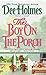 The Boy on the Porch by Dee Holmes