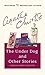 The Under Dog and Other Sto...