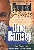 Financial Peace Revisited: New Chapters on Marriage, Singles, Kids and Families