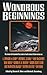 Wondrous Beginnings