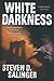 White Darkness by Steven David Salinger