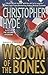 Wisdom of the Bones by Christopher Hyde