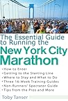 The Essential Guide to Running the New York City Marathon The Essential Guide to Running the New York City Marathon