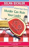 Murder Can Ruin Your Looks (Desiree Shapiro Mystery, #2)