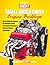 Small-Block Chevy Engine Buildups: How to Build Horsepower for Maximum Street and Racing Performance - Covers All Makes and Models