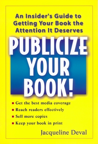 Publicize Your Book: An Insider's Guide to Getting Your Book the Attention It Deserves (Paperback)