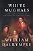 White Mughals by William Dalrymple