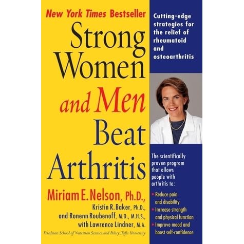 Strong Women And Men Beat Arthritis By Miriam E Nelson