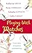 Playing with Matches by Katherine Greyle