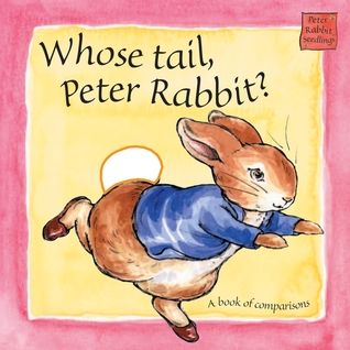 Whose Tail Peter Rabbit: Touch and Feel Book (Board Book)