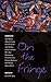On the Fringe: Stories