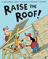 Raise the Roof! Raise the Roof!
