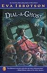 Dial-a-Ghost by Eva Ibbotson