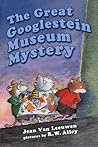 The Great Googlestein Museum Mystery by Jean Van Leeuwen