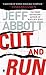 Cut and Run by Jeff Abbott