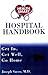 Health Smart: Hospital Handbook--Get In, Get Well, Go Home