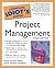 The Complete Idiot's Guide to Project Management