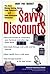 Savvy Discounts: The Best Money-Saving Advice from America's #1 Cost-Conscious Consumer