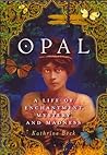 Opal: A Life of E...