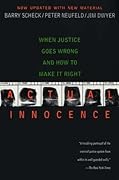 Actual Innocence: When Justice Goes Wrong and How to Make it Right