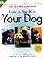 How To Say It to Your Dog: ...