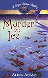 Murder on Ice by Alina Adams Murder on Ice by Alina Adams