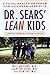 Dr. Sears' L.E.A.N. Kids by William Sears