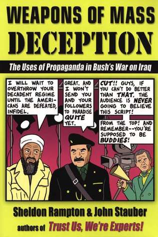 Weapons of Mass Deception: The Uses of Propaganda in Bush's War on Iraq (Paperback)
