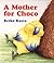 A Mother for Choco by Keiko Kasza