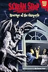 Revenge of the Gargoyle (Scream Shop Pick Your Path, #4)