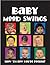 Baby Mood Swings