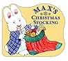 Max's Christmas Stocking (Max and Ruby)