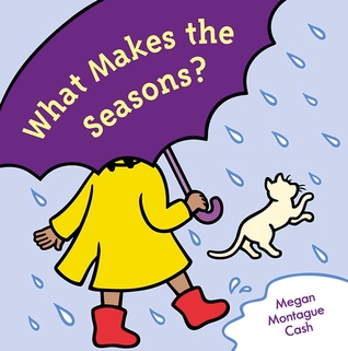 What Makes the Seasons? (Hardcover)