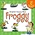 Storybook Treasury About Froggy