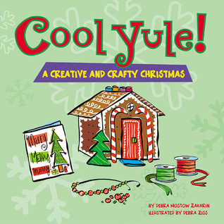 Cool Yule!A Crafty and Creative Christmas