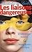 Les liaisons dangereuses