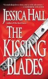 The Kissing Blades by Jessica Hall