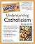 The Complete Idiot's Guide to Understanding Catholicism